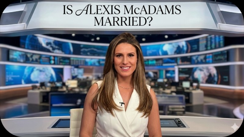is alexis mcadams married