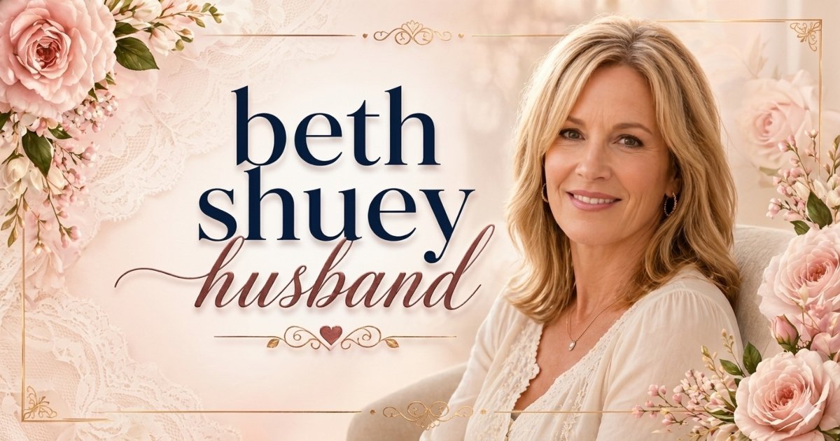 Beth Shuey Husband: From Past Relationships to Her Life Today Explained